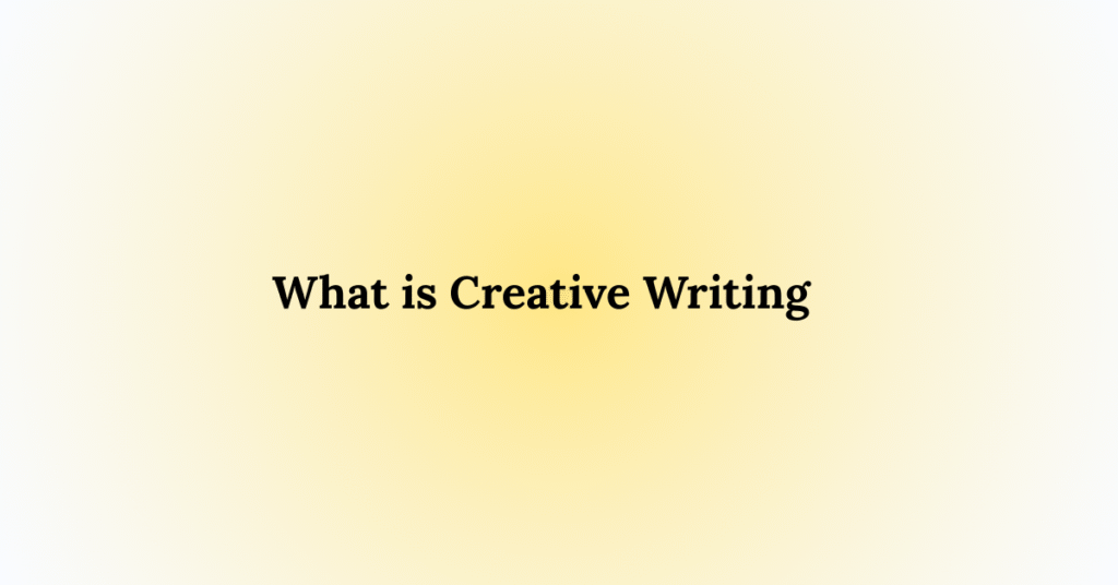 what is creative writing